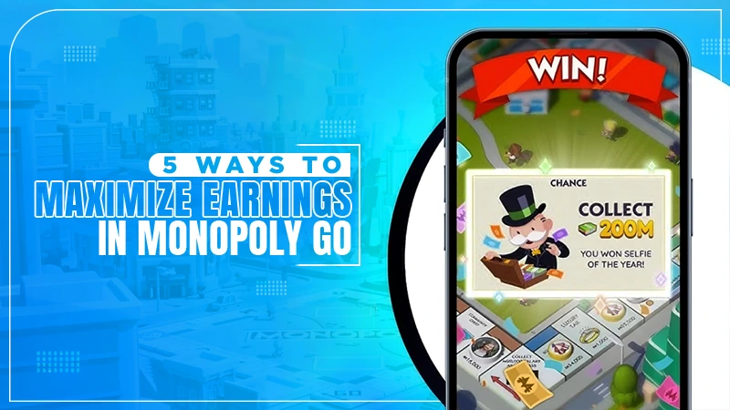 Maximize Earnings in Monopoly Go