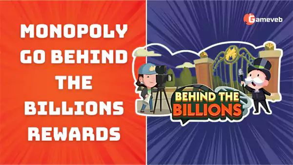 Monopoly Go Behind The Billions Rewards